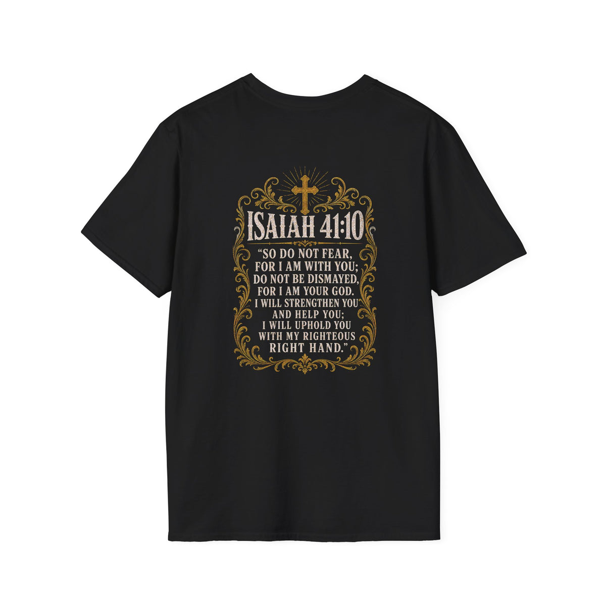 ISAIAH 41:10 T-Shirt